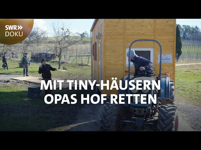 Neustart als Bauer - Mit Tiny-Häusern Opas Hof retten | SWR Doku