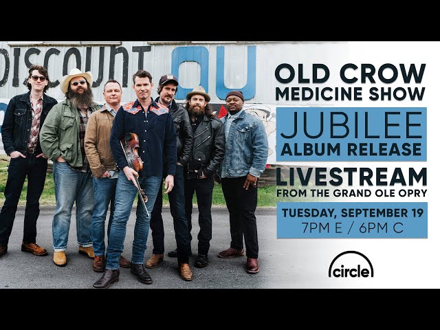 Old Crow Medicine Show ‘Jubilee' Album Release Livestream from the Grand Ole Opry