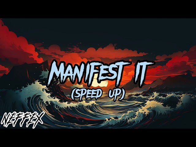Manifest It (speed up) - Neffex || TMC