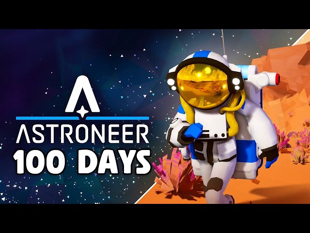 I Spend 100 Days in Astroneer and Here's What Happened