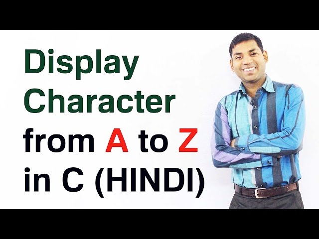 Program to Display Character from A to Z in C (HINDI)