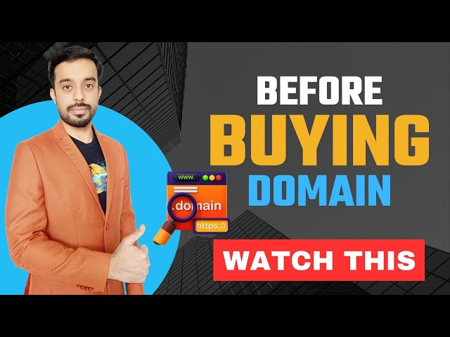 3 Things You Should Know Before Buying a Domain Name | Domain Name Registration