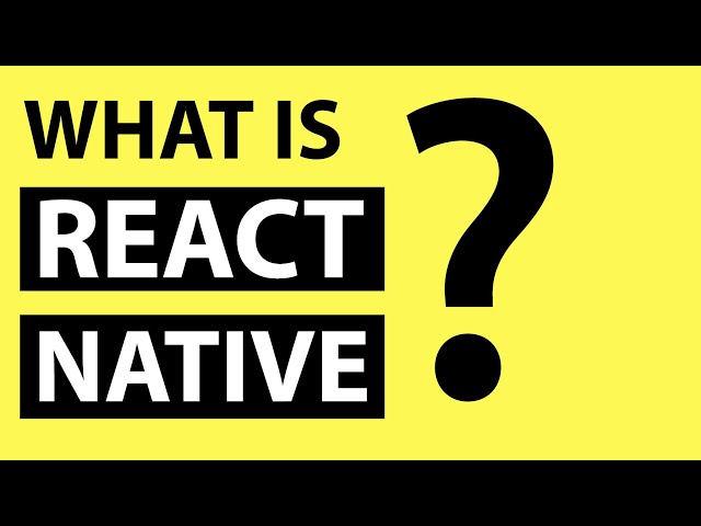 What Is React Native & Why Is It So Popular?