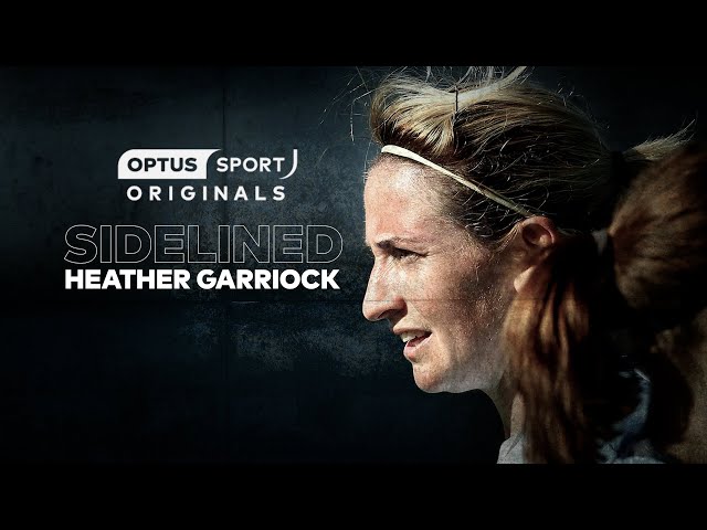 'I let down those that believed in me' - Heather Garriock: SIDELINED