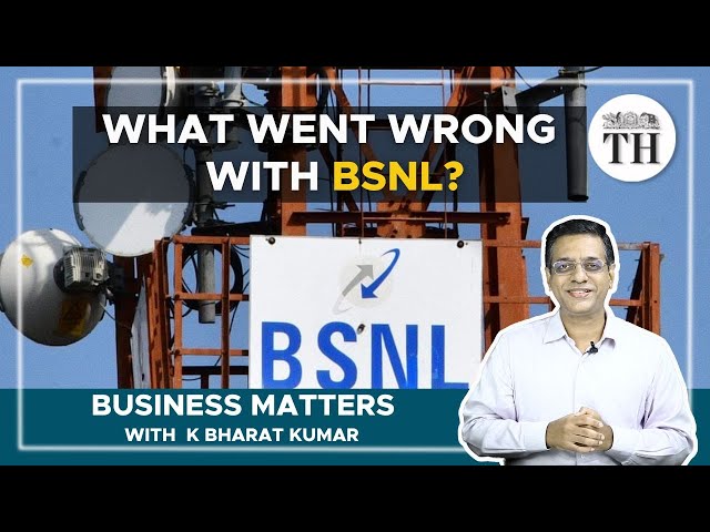 Business Matters | Why does BSNL need a rescue package?