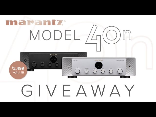 Marantz Model 40n Giveaway