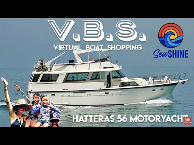 Hatteras 56 Motor Yacht for the Great Loop -- Yes? No? Maybe? Virtual Boat Shopping, episode 35