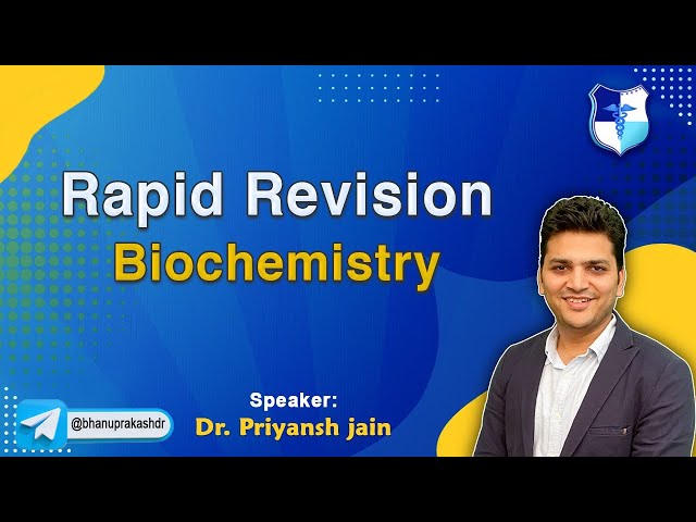 Remarkable Rapid Revision Biochemistry By Dr Priyansh Jain : FMGE and Neet Pg
