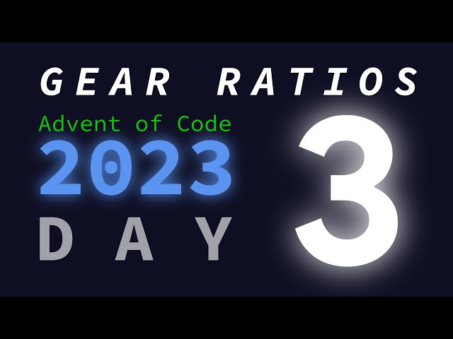 Day 3: Gear Ratios | Advent of Code 2023
