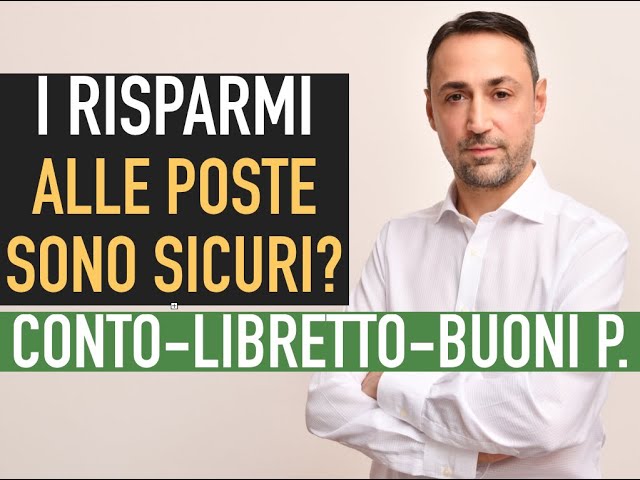 CRISI BANCHE: LE POSTE ITALIANE SONO SICURE?Conto Corrente-Libretto Postale-Buoni Fruttifero Postali