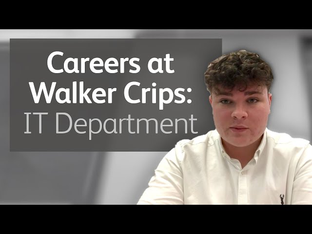 Careers at Walker Crips: Sam Burns talks about joining the IT department