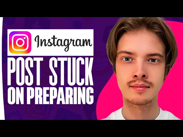How To Fix Instagram Post Stuck On Preparing (2024)