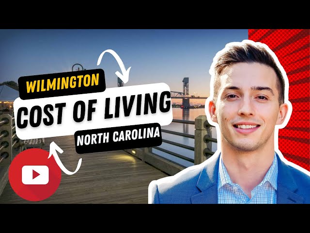 How Much Does it Actually Cost to Live in Wilmington North Carolina