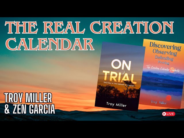 Passover and the Real Creation Calendar - Troy Miller and Zen Garcia