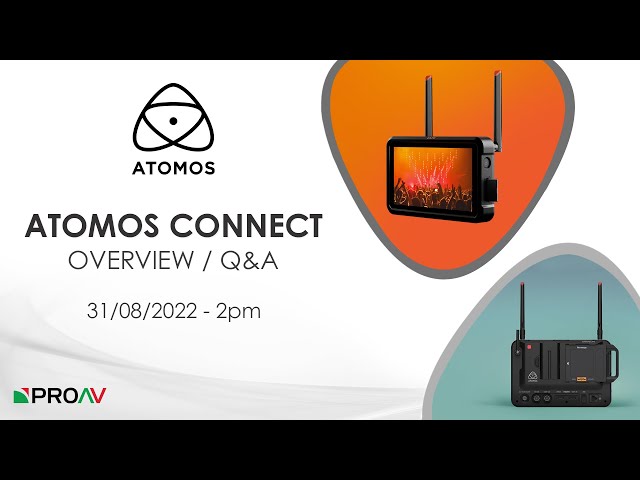 Atomos Connect - Product Overview and Q&A with Kriss Hampton-Joyce