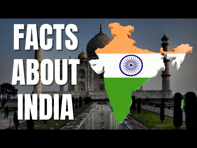 Everything you need to know about India