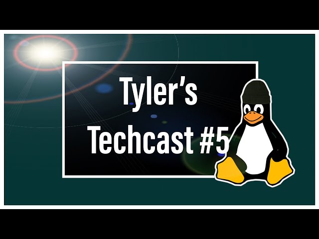 Tyler's Techcast #5 | FT Rocco of BigDaddyLinux