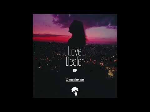 Goodman - Love Dealer EP