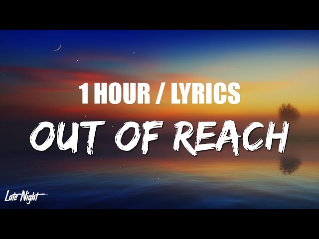 BoyWithUke - Out of Reach (1 HOUR LOOP) Lyrics