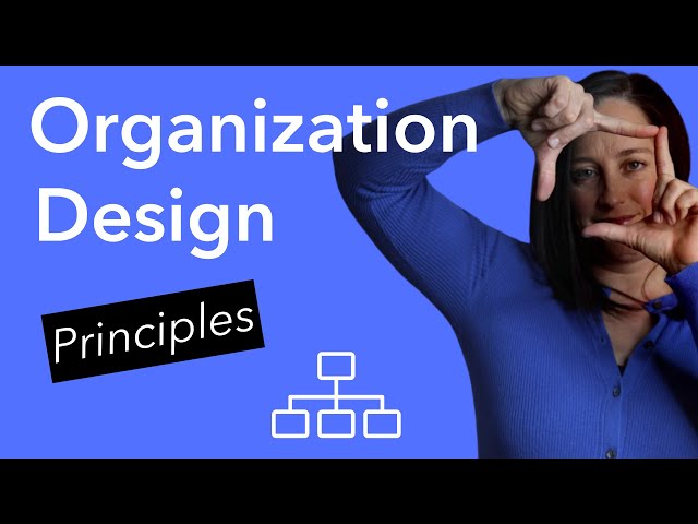 Principles of Organization Design
