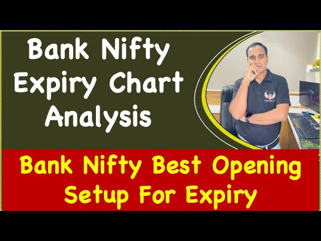 Bank Nifty Expiry Chart Analysis !! Bank Nifty Best Opening Setup For Expiry