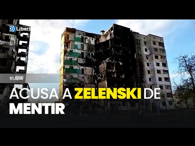 Rusia acusa a Zelenski de mentir sobre pérdidas en la guerra