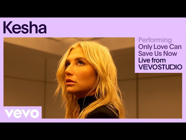 Kesha - Only Love Can Save Us Now (Live Performance) | Vevo