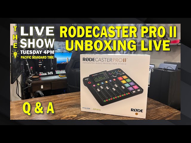 RODECASTER Pro II Unboxing Live Sorry for The Late Start Tonight!