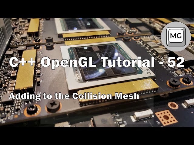 C++ OpenGL Tutorial - 52 - Adding to the Collision Mesh