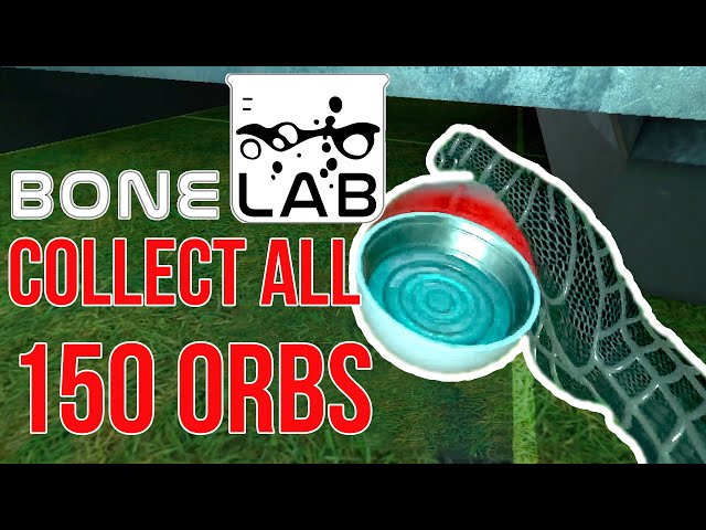 BONELAB VR | FIND ALL LOCATION AND UNLOCK ALL 150+ HIDDEN ORBS Capsules [GUIDE]
