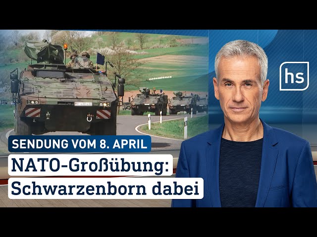 NATO-Großübung: Schwarzenborn dabei | hessenschau vom 08.04.2024