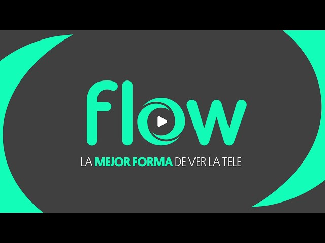Flow es la mejor forma de ver la TV