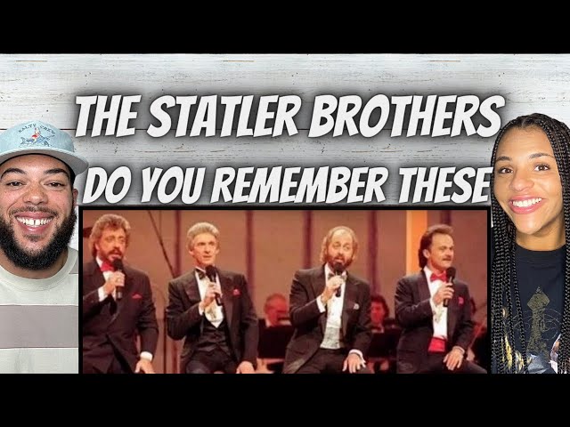 DO YOU?!| FIRST TIME HEARING Statler Brothers -  Do You Remember These REACTION