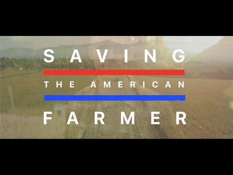 Saving the American Farmer: A Legacy Farmer Documentary