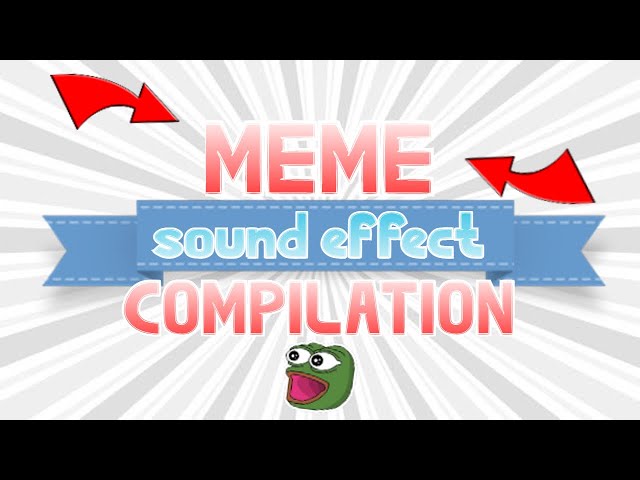 Meme Sound Effects Compilation