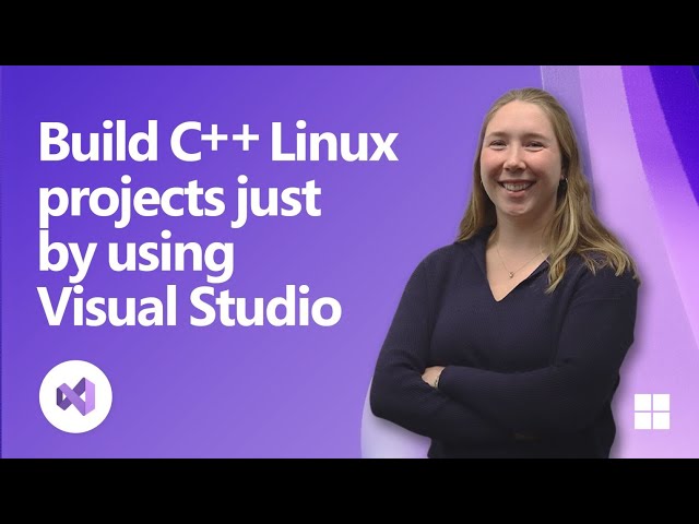 Get Started Building C++ Linux Projects with just Visual Studio 2022