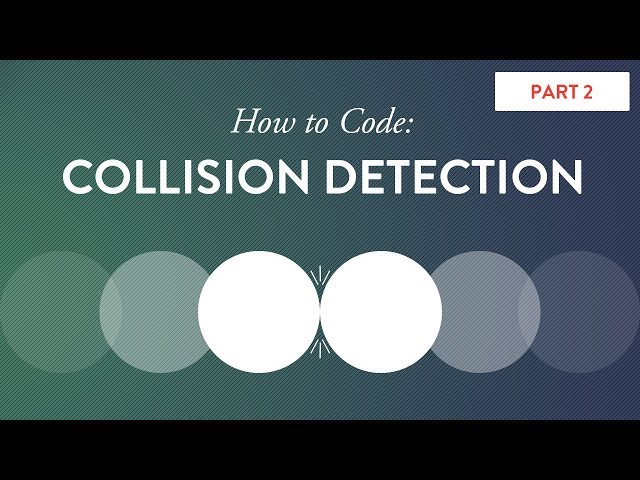How to Code: Collision Detection Part II