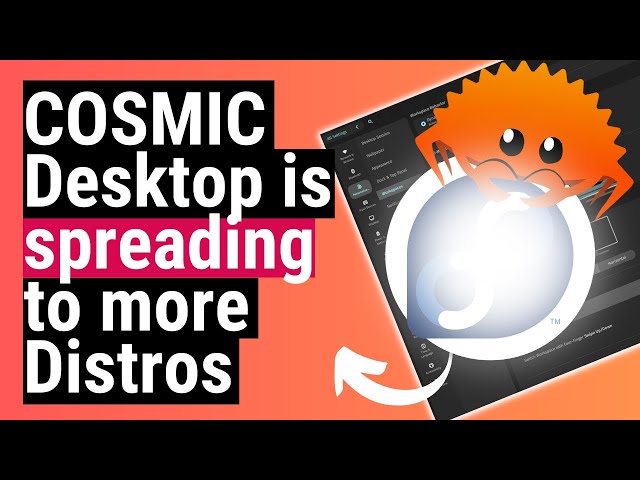 Cosmic Desktop from System76 is Spreading to More Linux Distros..