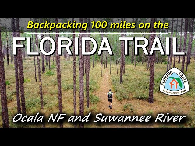 Backpacking on the FLORIDA TRAIL | The BEST 100 miles, Ocala National Forest and Suwannee River
