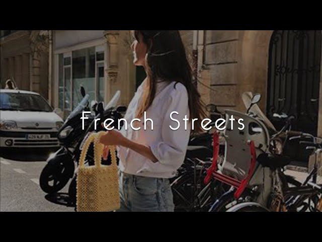 [Playlist] wandering around the parisian streets | french