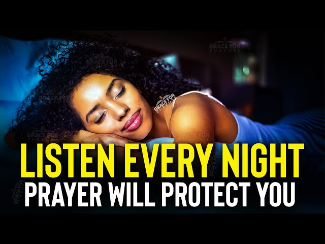 A Night Prayer To End Your Day and Help You To Sleep In God's Presence