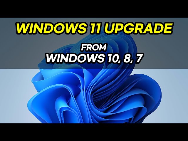 How to Upgrade to Windows 11 from Windows 10, 8, 7 for FREE