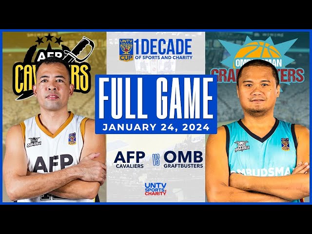 AFP Cavaliers vs Ombudsman Graftbusters  FULL GAME – January 24, 2024 | UNTV Cup Season 10