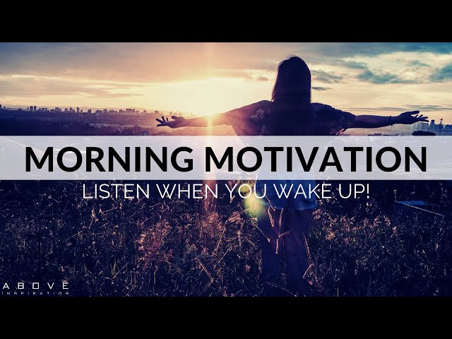 MORNING MOTIVATION TO START YOUR DAY! | 5 Minutes To Wake You Up - Morning Inspiration