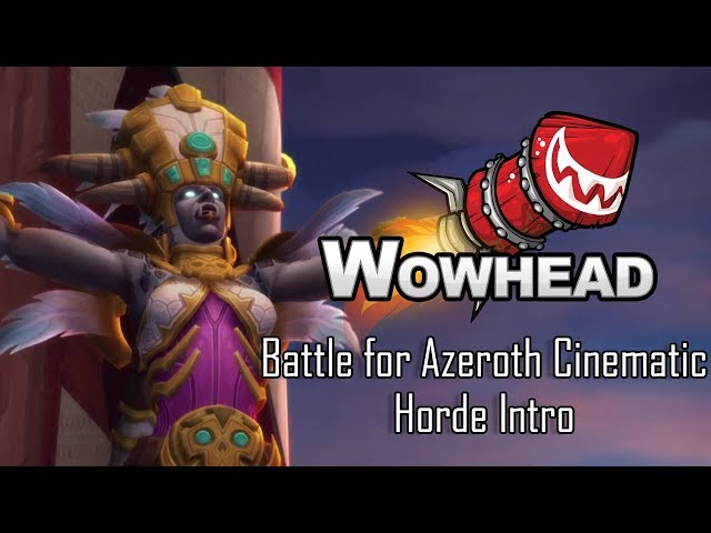Battle for Azeroth Cinematic - Horde Intro (Spoilers)