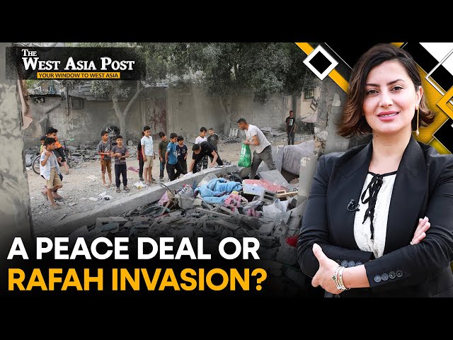 A peace deal or Rafah invasion? | Pressure on Netanyahu to free hostages | The West Asia Post LIVE