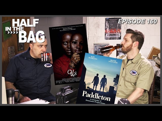 Half in the Bag Episode 160: Us and Paddleton