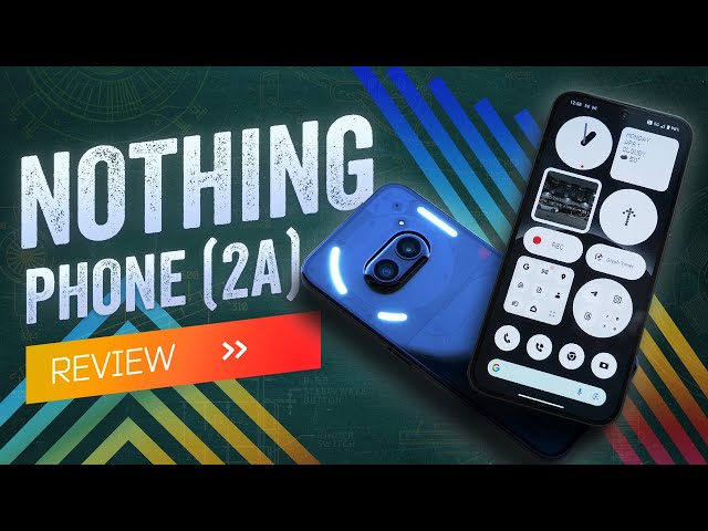 Nothing Phone 2a Review: Something Else