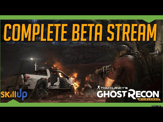 Ghost Recon: Wildlands | Complete Beta Stream (All Missions)