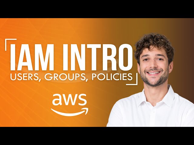 AWS IAM Introduction - Users, Groups, Policies